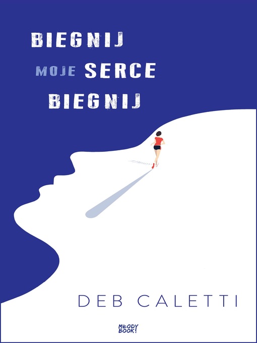 Title details for Biegnij, moje serce, biegnij by Deb Caletti - Available